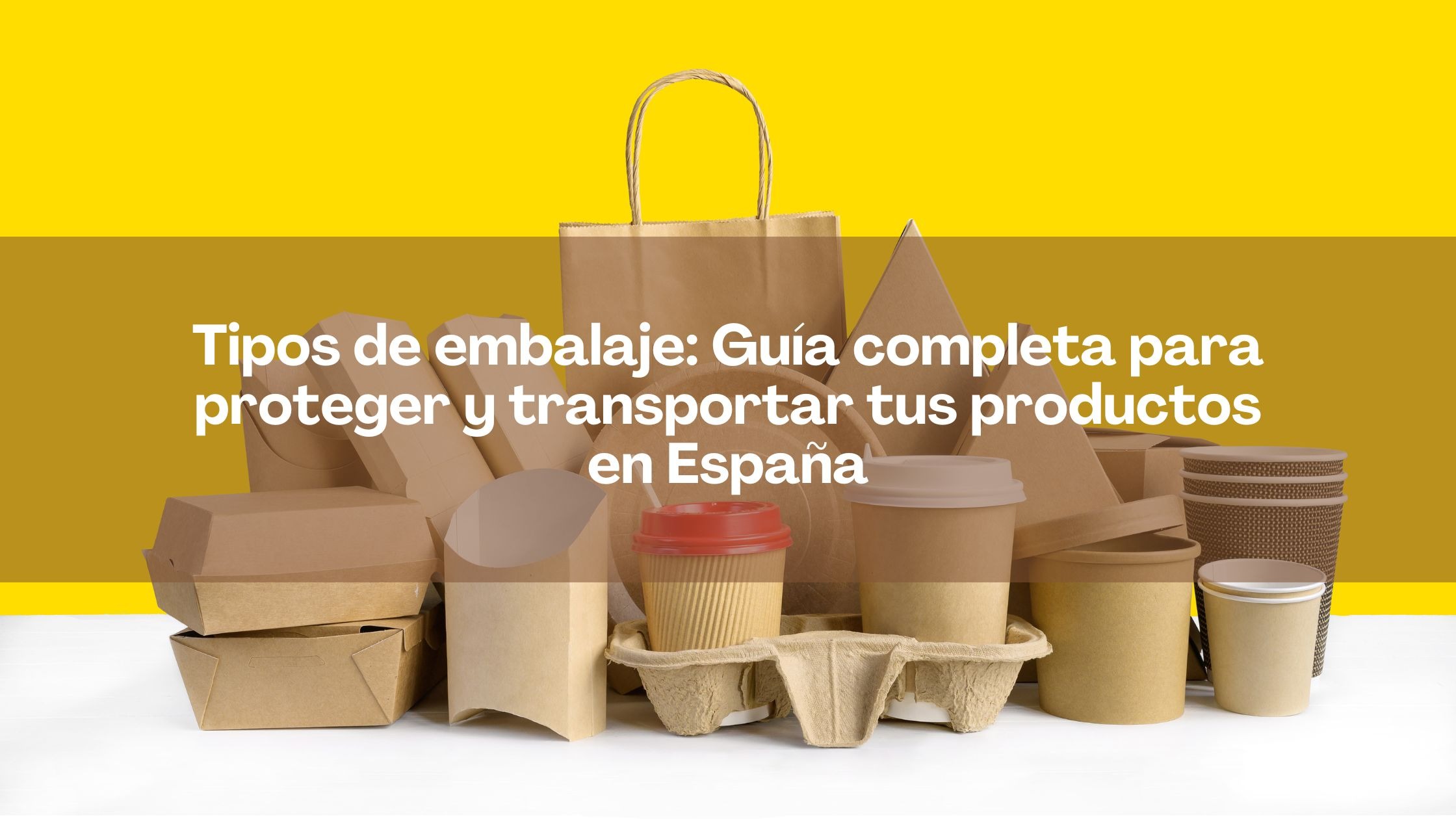 Tipos De Embalaje Gu A Completa Para Proteger Tus Productos Sia Todo